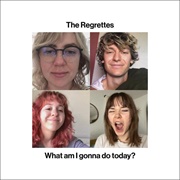 What Am I Gonna Do Today by the Regrettes