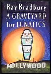 A Graveyard for Lunatics (Ray Bradbury)