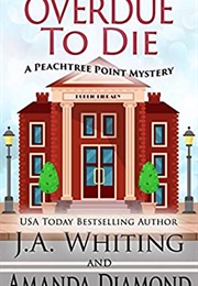 Overdue to Die (J.A. Whiting)