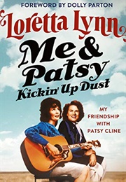 Me and Patsy Kickin' Up Dust (Loretta Lynn)