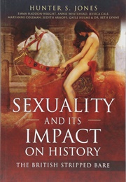 Sexuality and Its Impact on History (Hunter S Jones)