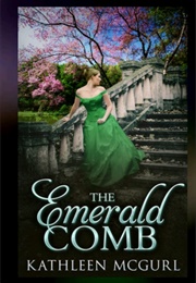 The Emerald Comb (KATHLEEN MCGURL)