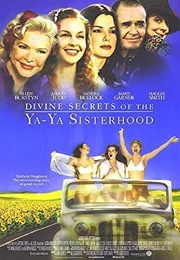 Divine Secrets of the Ya-Ya Sisterhood (2002)
