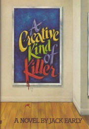 A Creative Kind of Killer (Jack Early)
