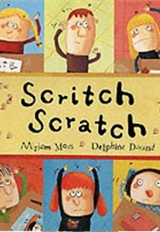 Scritch Scratch (Miriam Moss)