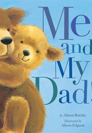 Me and My Dad! (Alison Ritchie)