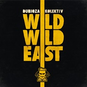Dubioza Kolektiv - Wild Wild West (2011)