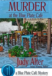 Murder at the Blue Plate Cafe (Judy Alter)