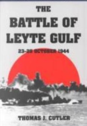 The Battle of Leyte Gulf (Thomas Cutter)