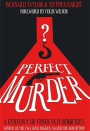 Perfect Murder: A Century of Unsolved Homicides (Bernard Taylor)