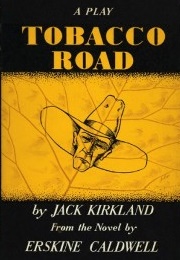 Tobacco Road (Jack Kirkland)