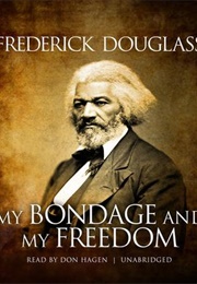 My Bondage and My Freedom (Douglass, Frederick)