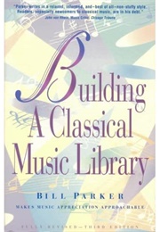 Building a Classical Music Library (Bill Parker)