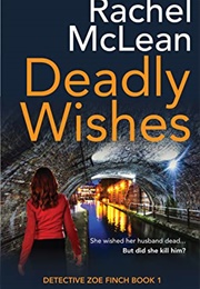 Deadly Wishes (Rachel McLean)