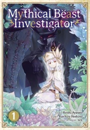 Mythical Beast Investigator Volume 1 (Koichiro Hoshino)