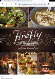 Firefly the Big Damn Cookbook (Chelsea Monroe-Cassel)