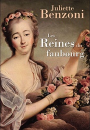 Les Reines Du Faubourg (Juliette Benzoni)