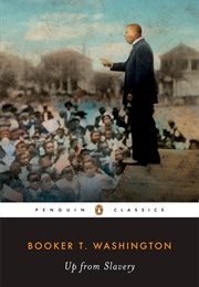 Up From Slavery (Booker T. Washington)