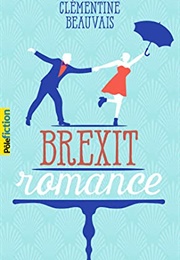 Brexit Romance (Clémentine Beauvais)