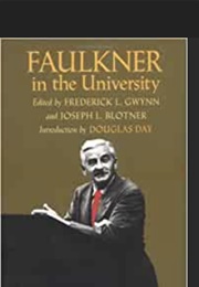 Faulkner in the University (Frederick L. Gwynn)