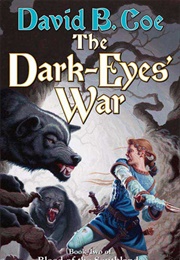The Dark-Eyes' War (Blood of the Southlands #3) (David B. Coe)