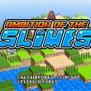 Ambition of the Slimes
