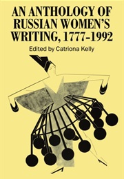 An Anthology of Russian Women's Writing (Catriona Kelly)