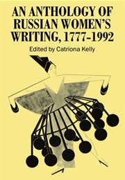 An Anthology of Russian Women&#39;s Writing (Catriona Kelly)