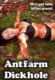 Antfarm Dickhole (2011)