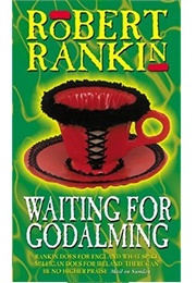 Waiting for Godalming (Robert Rankin)