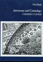 Astronomy and Cosmology (Fred Hoyle)