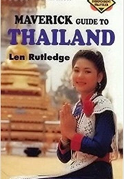Maverick Guide to Thailand (Len Rutledge)