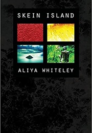 Skein Island (Whiteley Aliya)