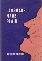 Language Made Plain (Anthony Burgess)