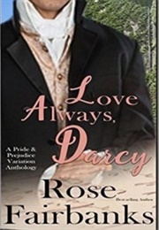 Love Always, Darcy (Rose Fairbanks)
