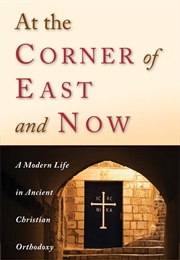 At the Corner of East and Now (Frederica Mathewes-Green)