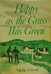 Happy as the Grass Was Green (Merle Good)