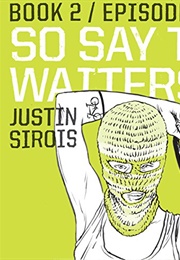 So Say the Waiters (Justin Sirois)