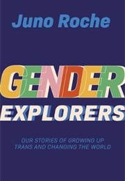 Gender Explorers (Juno Roche)