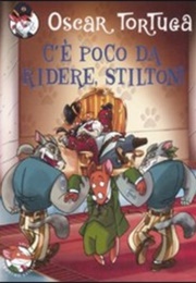C'è Poco Da Ridere, Stilton! (Oscar Tortuga)