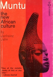 Muntu: The New African Culture (Janheinz Jahn)