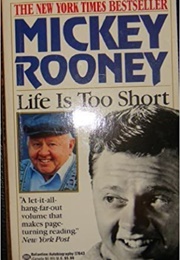 Life Is Too Short (Mickey Rooney)