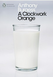 A Clockwork Orange (Anthony Burgess)