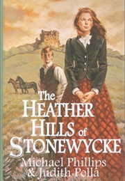 The Heather Hills of Stonewycke (Phillips/Pella)