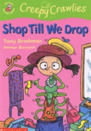 Shop Till We Drop (Tony Bradman)