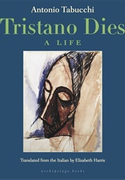 Tristano Dies: A Life (Antonio Tabucchi)