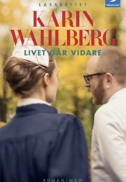 Livet Går Vidare (Karin Wahlberg)