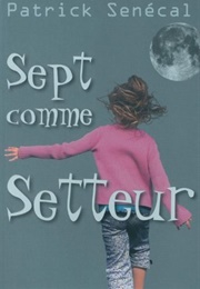 Sept Comme Setteur (Patrick Senecal)