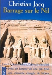 Barrage Sur Le Nil (Christian Jacq)