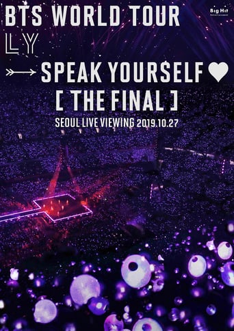 Bts World Tour &#39;Love Yourself- Speak Yourself&#39; [The Final] Seoul Live Viewing (2019)